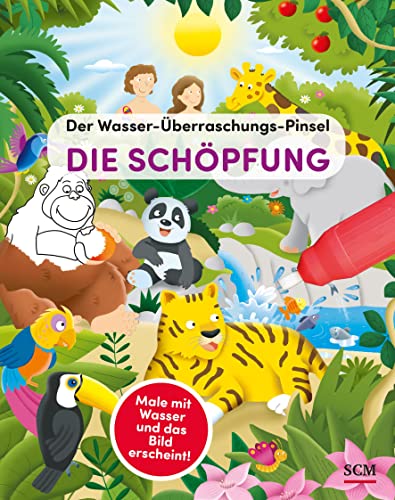 Der Wasser-Überraschungs-Pinsel - Die Schöpfung: Male mit Wasser und das Bild erscheint! (Bibelgeschichten)