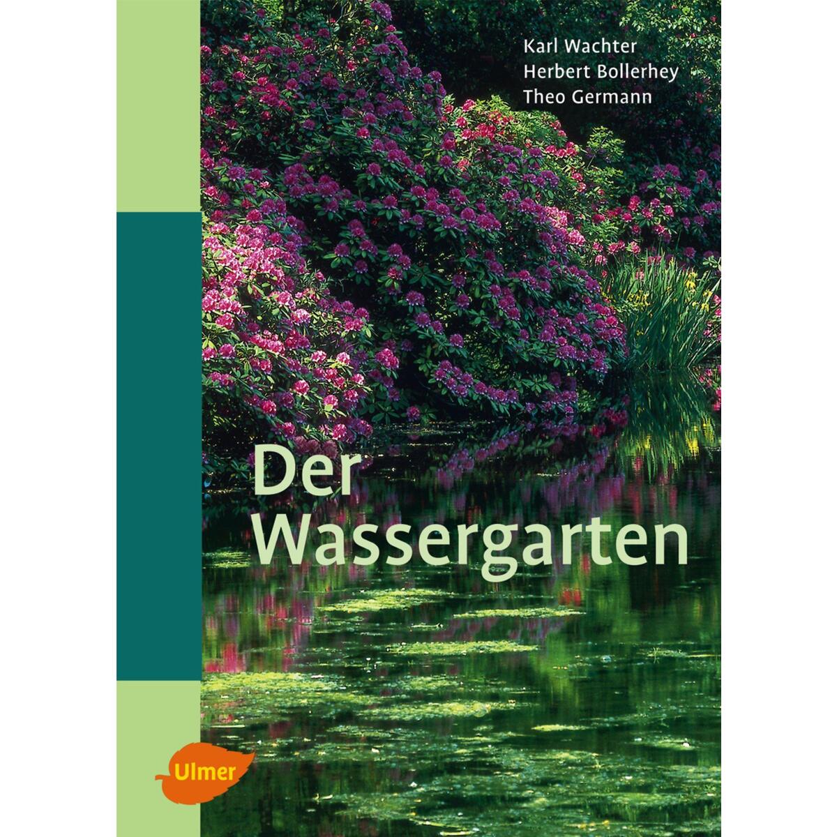 Der Wassergarten Der Wassergarten von Ulmer Eugen Verlag