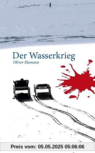 Der Wasserkrieg: Fuerte-Krimi No1