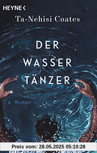 Der Wassertänzer: Roman