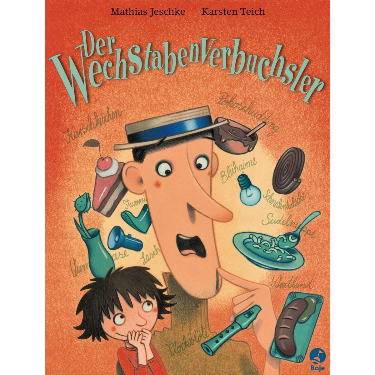 Der Wechstabenverbuchsler Der Wechstabenverbuchsler von Boje Verlag