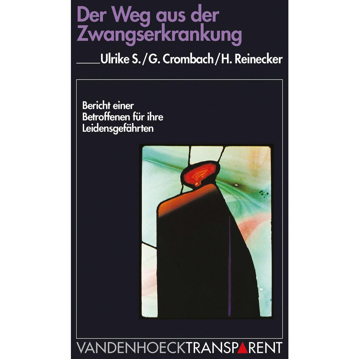 Der Weg aus der Zwangserkrankung Der Weg aus der Zwangserkrankung von Vandenhoeck + Ruprecht