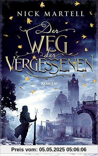 Der Weg der Vergessenen: Roman (Die Söldnerkönig-Saga, Band 3)