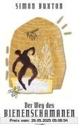 Der Weg des Bienenschamanen Der Weg des Bienenschamanen