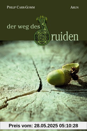 Der Weg des Druiden: Eine Reise durch die keltische Spiritualität Der Weg des Druiden: Eine Reise durch die keltische Spiritualität