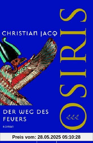 Der Weg des Feuers - Osiris: Roman Der Weg des Feuers - Osiris: Roman