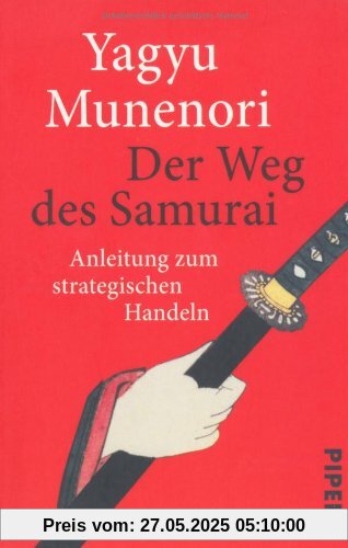 Der Weg des Samurai: Anleitung zum strategischen Handeln