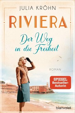 Der Weg in die Freiheit / Riviera-Saga Bd.2 von Blanvalet