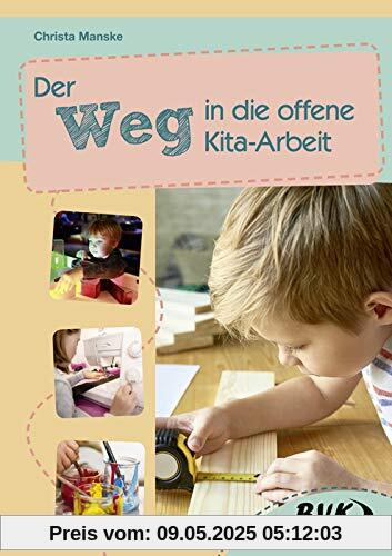 Der Weg in die offene Kita-Arbeit
