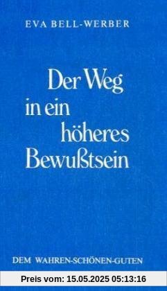 Der Weg in ein höheres Bewußtsein