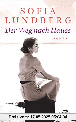 Der Weg nach Hause: Roman