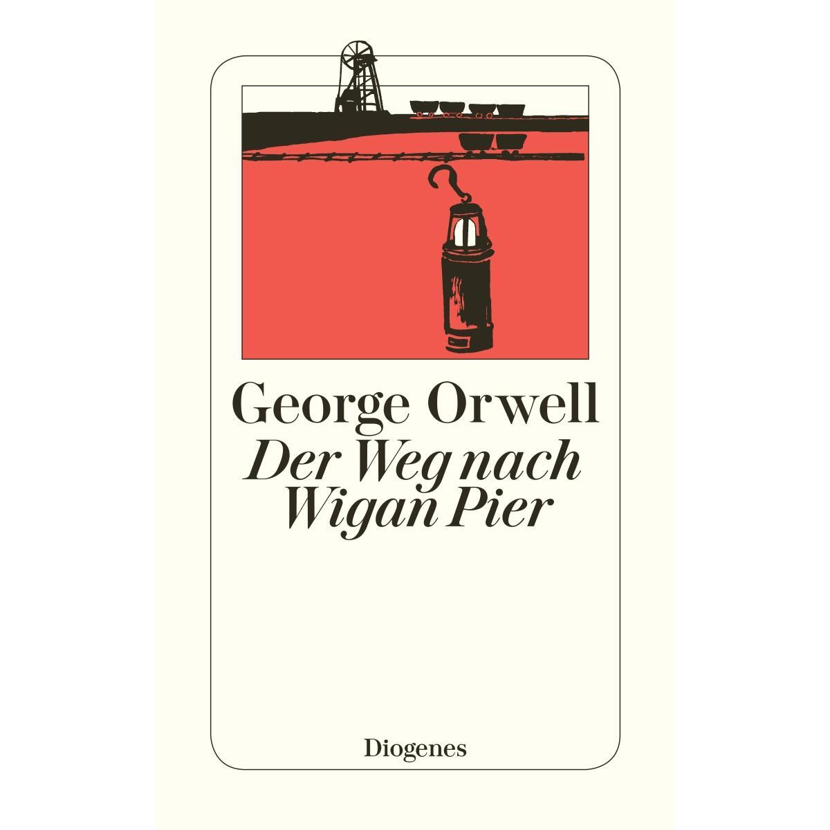 Der Weg nach Wigan Pier von Diogenes Verlag AG