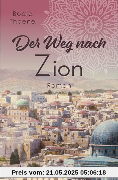 Der Weg nach Zion (Zion Chroniken)