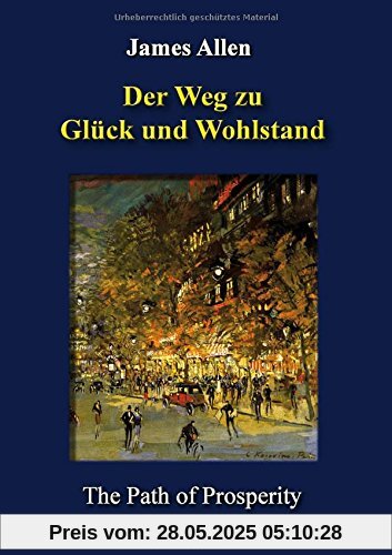 Der Weg zu Glück und Wohlstand: The Path of Prosperity (Weisheiten aus Jahrtausenden)