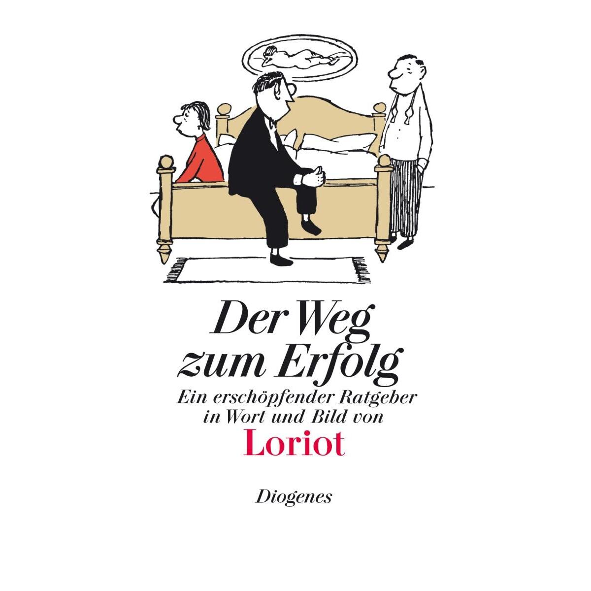 Der Weg zum Erfolg Der Weg zum Erfolg von Diogenes Verlag AG