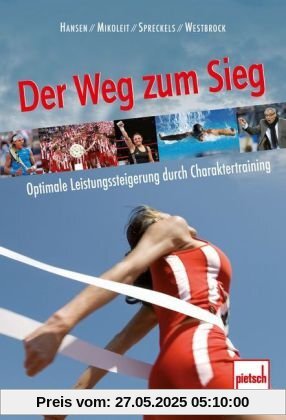 Der Weg zum Sieg: Persönlichkeiten erkennen . Emotionen steuern . Potentiale steigern Der Weg zum Sieg: Persönlichkeiten erkennen . Emotionen steuern . Potentiale steigern