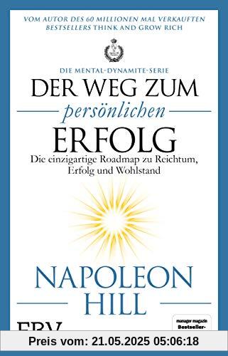 Der Weg zum persönlichen Erfolg – Die Mental-Dynamite-Serie: Die einzigartige Roadmap zu Reichtum, Erfolg und Wohlstand