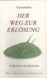 Der Weg zur Erlösung: In den Worten der buddhistischen Urschriften von Beyerlein & Steinschulte