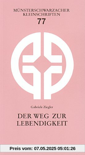 Der Weg zur Lebendigkeit. Nach dem ordo virtutum der heiligen Hildegard von Bingen Der Weg zur Lebendigkeit. Nach dem ordo virtutum der heiligen Hildegard von Bingen