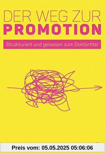 Der Weg zur Promotion: Strukturiert und gelassen zum Doktortitel