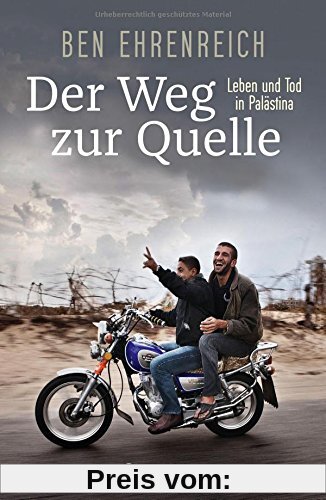 Der Weg zur Quelle: Leben und Tod in Palästina