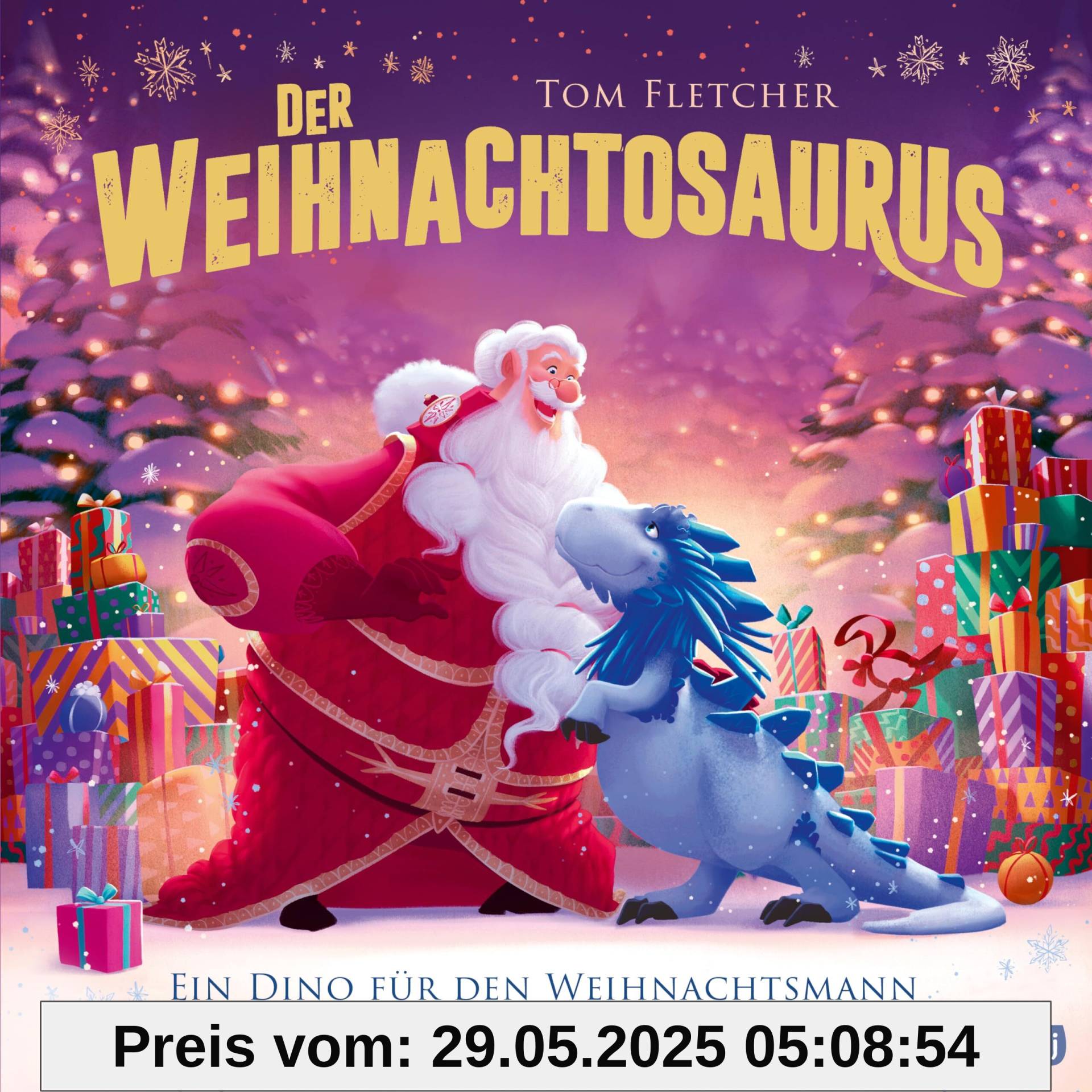 Der Weihnachtosaurus – Ein Dino für den Weihnachtsmann: Das perfekte Weihnachtsgeschenk für Dinosaurier-Fans ab 4 Jahren (Die Weihnachtosaurus-Bilderbücher-Reihe, Band 2)