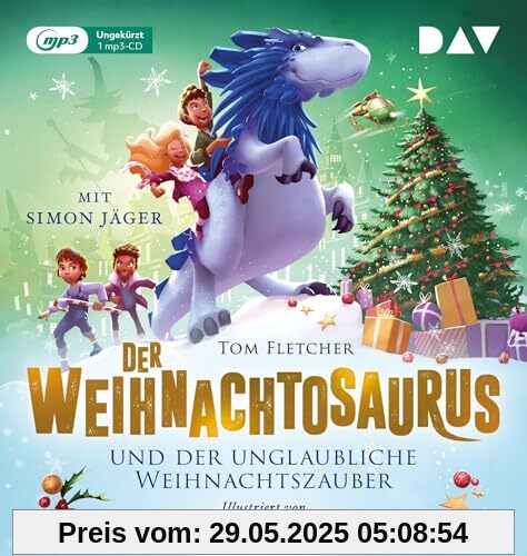Der Weihnachtosaurus und der unglaubliche Weihnachtszauber (Teil 4): Ungekürzte Lesung mit Simon Jäger (1 mp3-CD) (Die Weihnachtosaurus-Reihe)