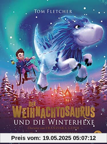 Der Weihnachtosaurus und die Winterhexe (Die Weihnachtosaurus-Reihe, Band 2)