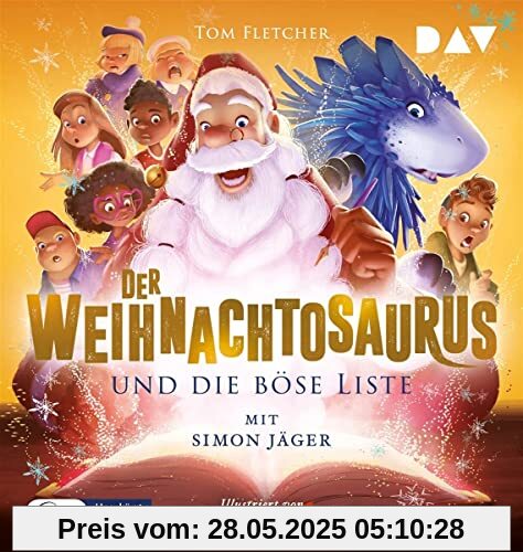 Der Weihnachtosaurus und die böse Liste (Teil 3): Ungekürzte Lesung mit Simon Jäger (1 mp3-CD) (Die Weihnachtosaurus-Reihe)