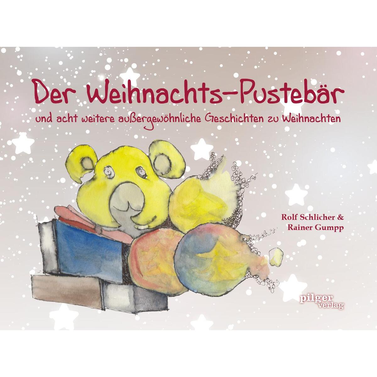 Der Weihnachts-Pustebär Der Weihnachts-Pustebär von Pilger Verlag