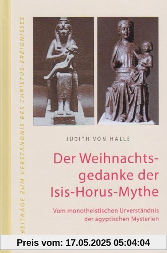 Der Weihnachtsgedanke der Isis-Horus-Mythe