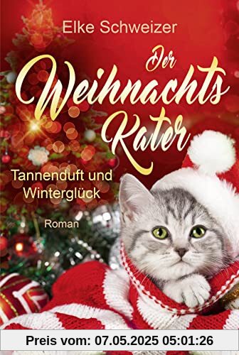 Der Weihnachtskater – Tannenduft und Winterglück: Roman (Weihnachten mit Katze, Band 2)