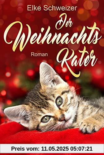 Der Weihnachtskater: Roman (Weihnachten mit Katze, Band 1)