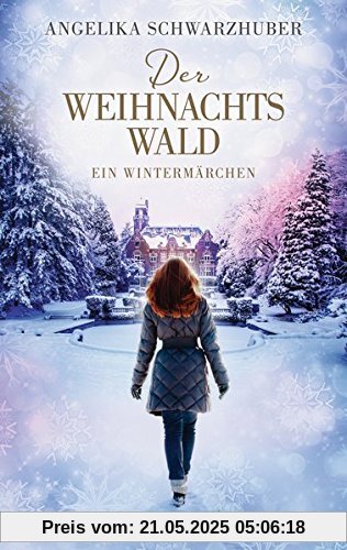 Der Weihnachtswald: Ein Wintermärchen