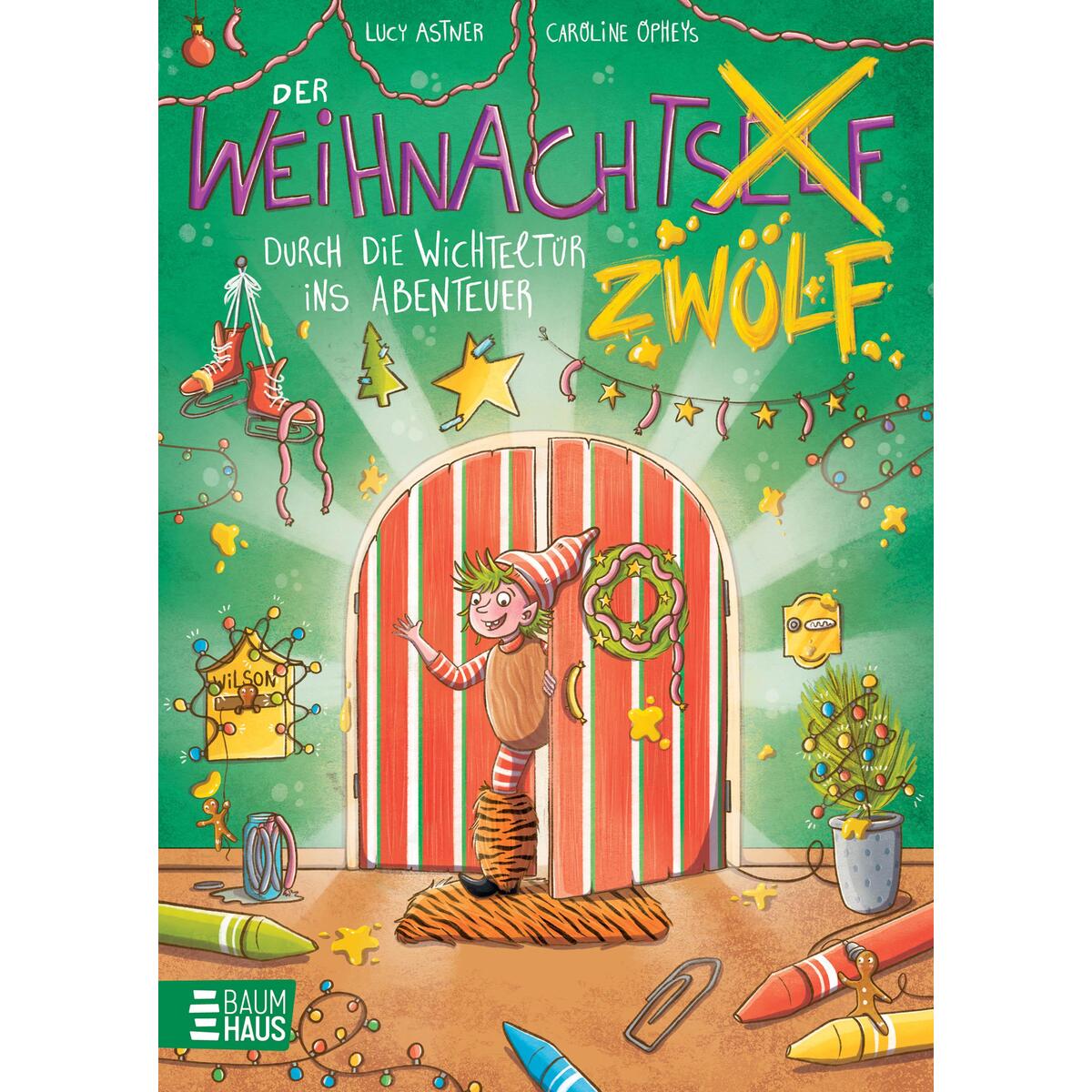 Der Weihnachtszwölf - Durch die Wichteltür ins Abenteuer von Baumhaus Verlag GmbH