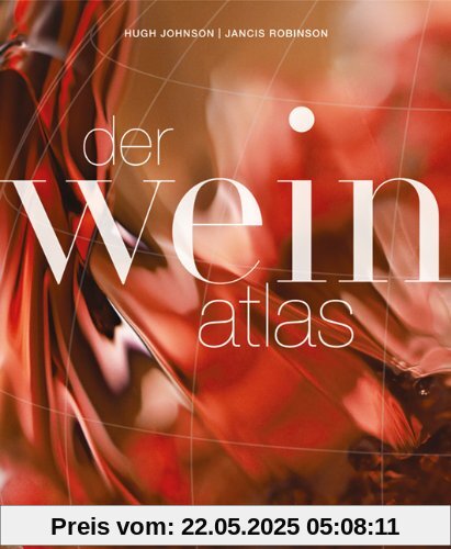 Der Weinatlas (Wein - Atlanten)