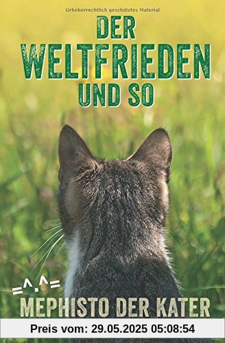 Der Weltfrieden und so