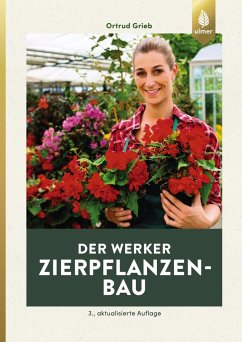 Der Werker. Zierpflanzenbau von Verlag Eugen Ulmer