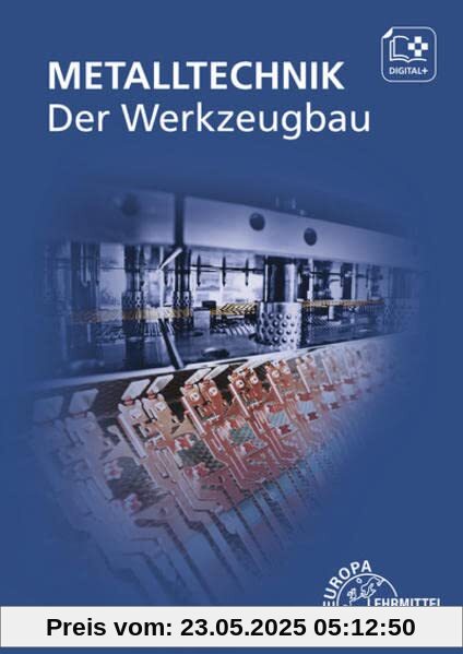 Der Werkzeugbau: Metalltechnik Fachbildung