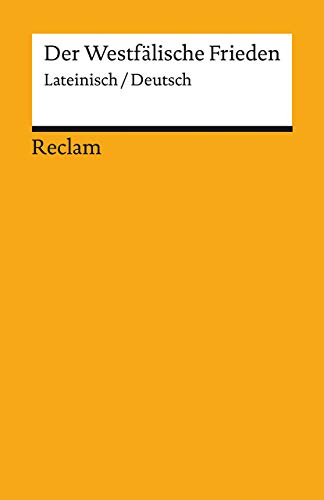 Der Westfälische Frieden: Lateinisch/Deutsch (Reclams Universal-Bibliothek) von Reclam Philipp Jun.