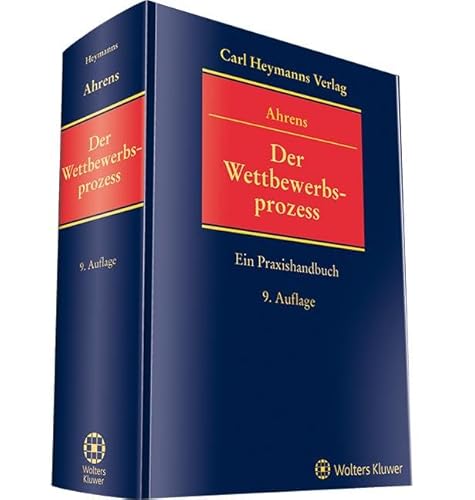 Der Wettbewerbsprozess: Ein Praxishandbuch von Heymanns Verlag GmbH