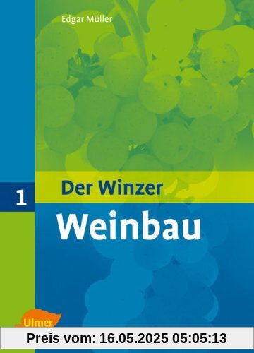 Der Winzer Band 1. Weinbau