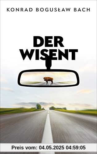 Der Wisent: Roman