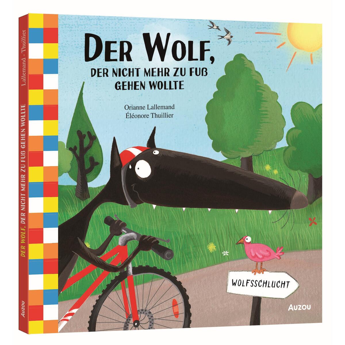Der Wolf, der nicht mehr zu Fuß gehen wollte von AUZOU editions
