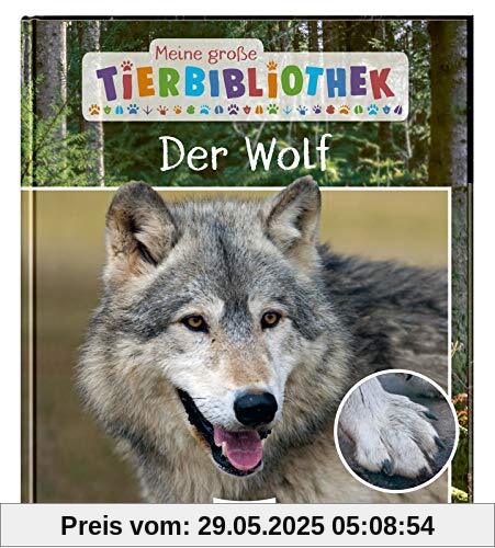 Der Wolf (Meine große Tierbibliothek)