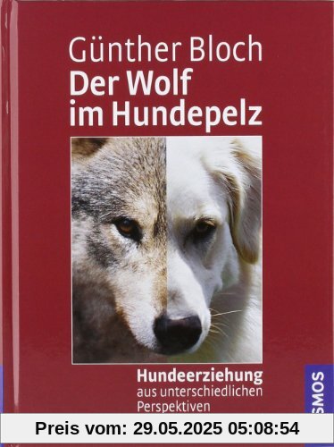 Der Wolf im Hundepelz: Hundeerziehung aus unterschiedlichen Perspektiven