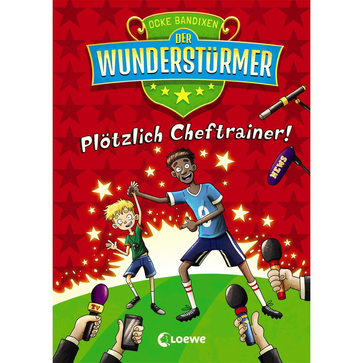 Der Wunderstürmer (Band 5) - Plötzlich Cheftrainer! von Loewe Verlag GmbH
