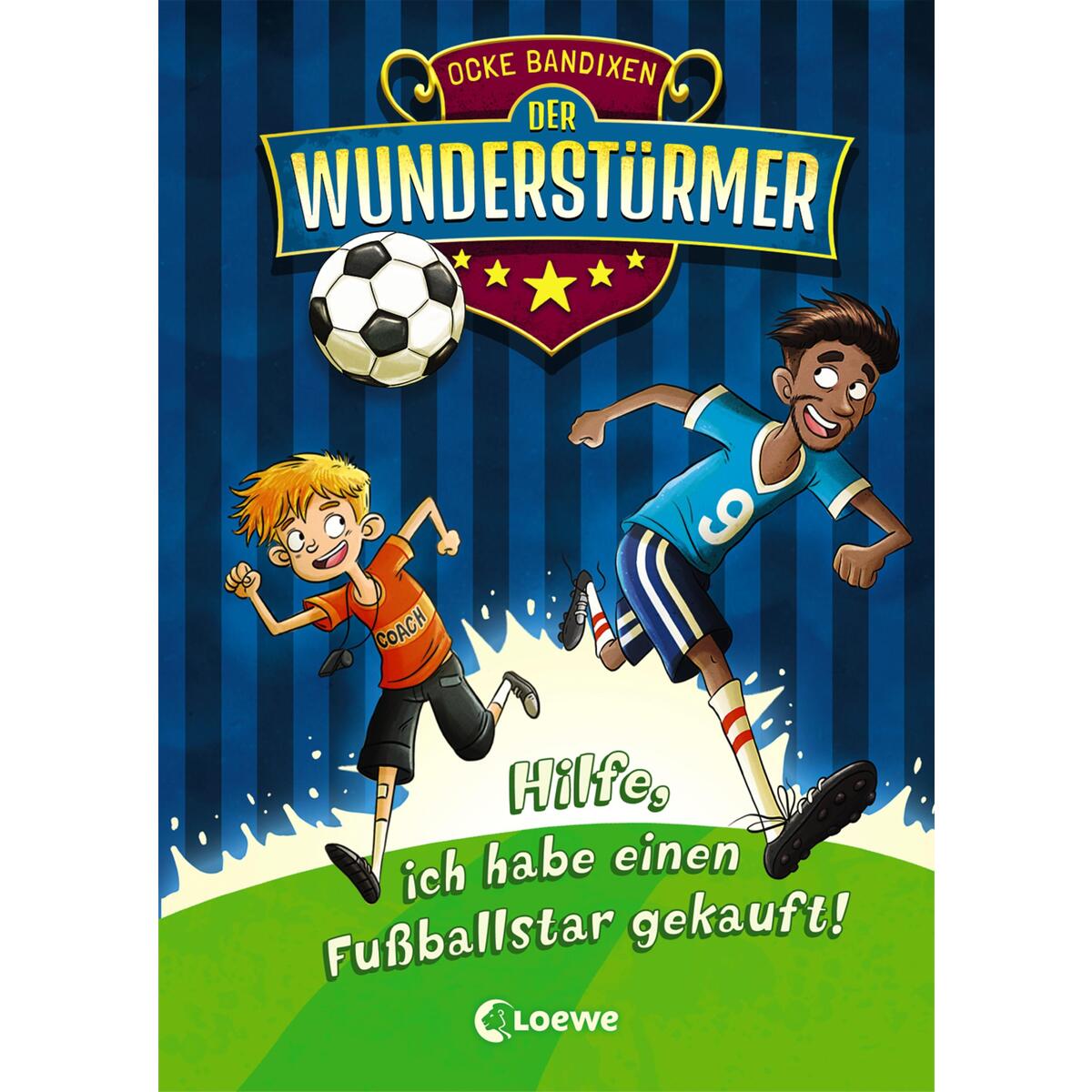 Der Wunderstürmer 1 - Hilfe, ich habe einen Fußballstar gekauft! Der Wunderstürmer 1 - Hilfe, ich habe einen Fußballstar gekauft! von Loewe Verlag GmbH