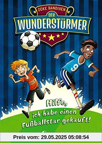 Der Wunderstürmer - Hilfe, ich habe einen Fußballstar gekauft!