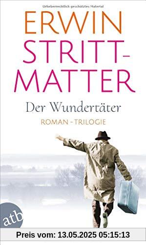 Der Wundertäter: Roman-Trilogie